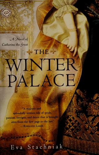 The Winter Palace A Novel of Catherine the Great