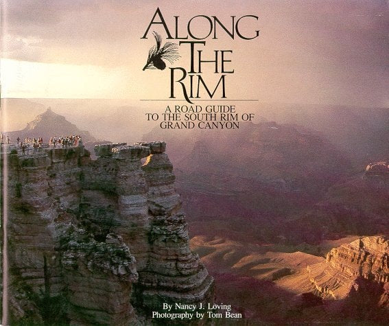 Along the Rim: A Road Guide to the South Rim of Grand Canyon
