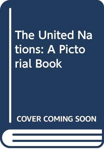 The United Nations: A Pictorial Book