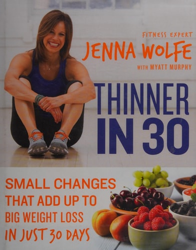 Thinner in 30: Small Changes That Add Up to Big Weight Loss in Just 30 Days