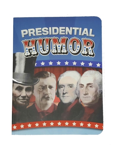 Presidential Humor - Quotes, Stories & Jokes about politics, food, career & More