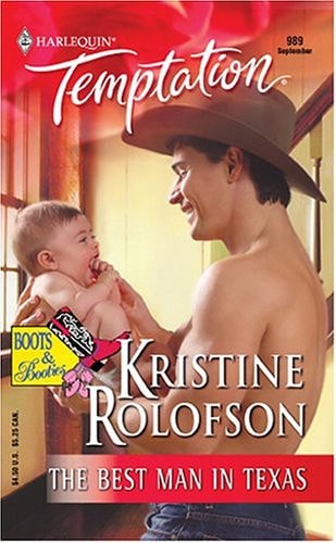 The Best Man In Texas (Harlequin Temptation No. 989) (Boots & Booties series)