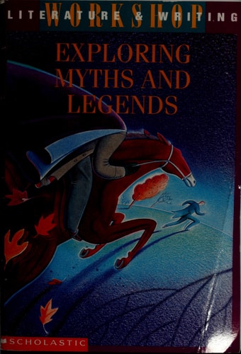 Exploring Myths and Legends: Literature & Writing Workshop