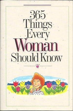 365 Things Every Woman Should Know