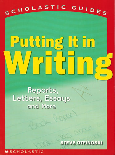 Putting It In Writing (Scholastic Guides)