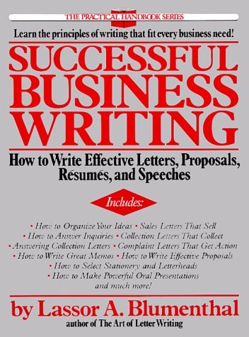 Successful Business Writing: How to Write Effective Letters, Proposals, Resumes, and Speeches