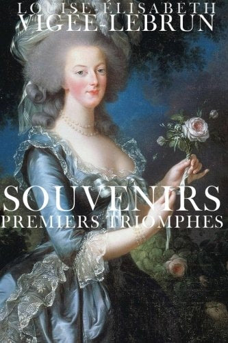 Souvenirs: Premiers triomphes (French Edition)