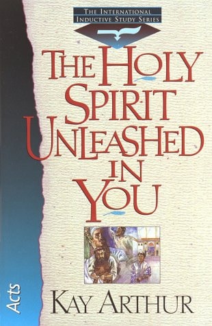 The Holy Spirit Unleashed in You: Acts (International Inductive Study)