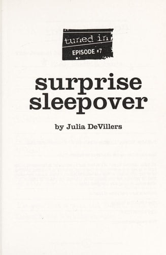 Tuned In, Episode #7: Surprise Sleepover