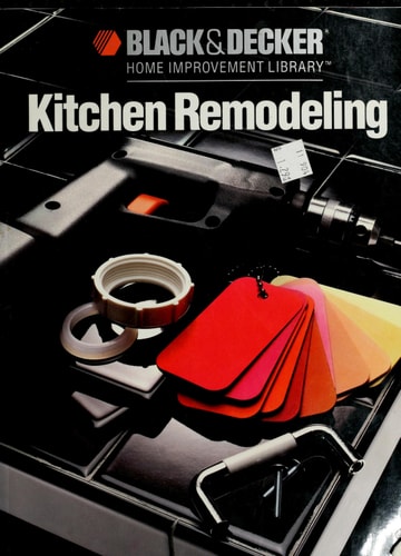 Kitchen Remodeling (Black & Decker Home Improvement Library)