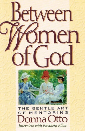 Between Women of God: The Gentle Art of Mentoring
