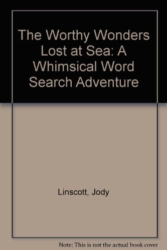 Worthy Wonders Lost at Sea, The