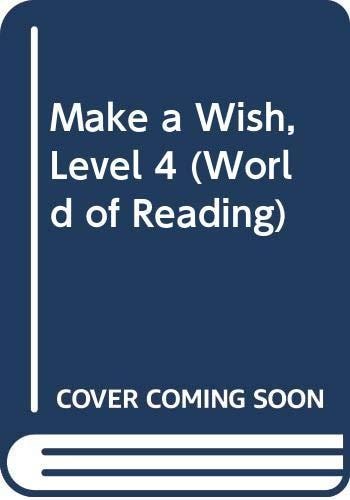 Make a Wish, Level 4 (World of Reading)