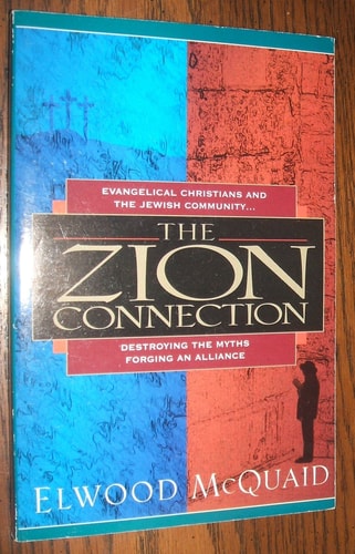 The Zion Connection: Evangelical Christians and the Jewish Community...Destroying the Myths Forging an Alliance