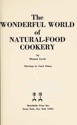 The wonderful world of natural-food cookery