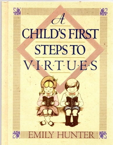 A Child's First Steps to Virtues