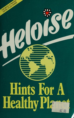 Heloise Hints for a Healthy Planet