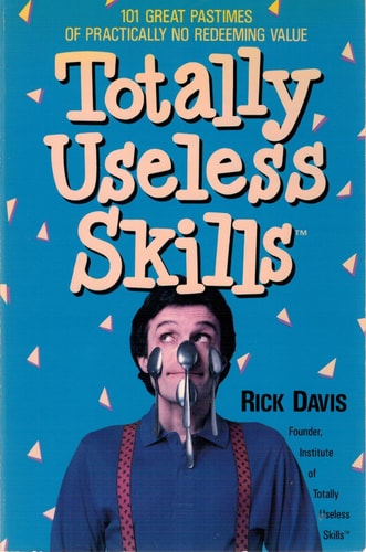 Totally Useless Skills