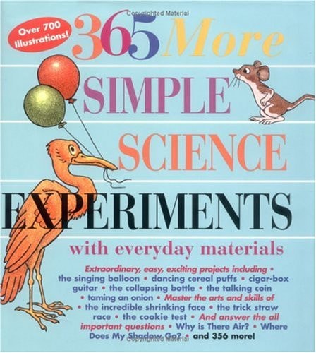 365 More Simple Science Experiments with Everyday Materials