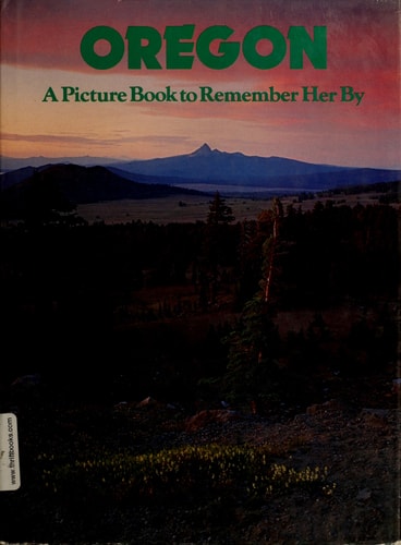 Oregon: A Picture Book To Remember Her By