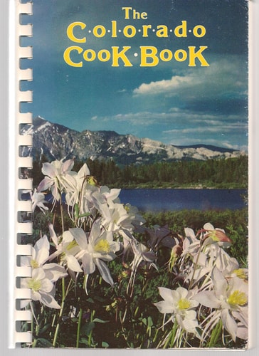 The Colorado cook book: A benefit for the University of Colorado Libraries, Boulder