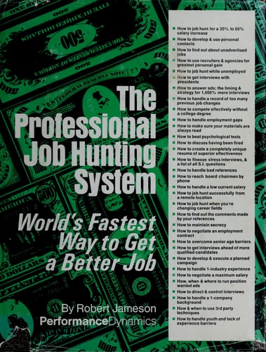The professional job hunting system;: World's fastest way to get a better job,