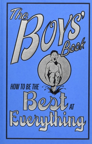 The Boys' Book How to be the Best at Everything