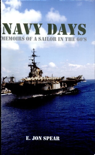 Navy Days: Memoirs of a Sailor in the 60's