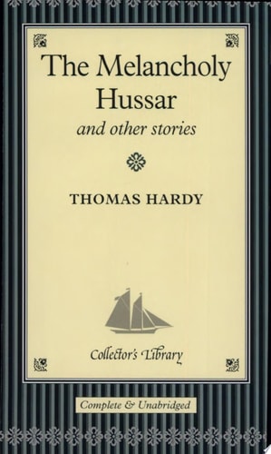 The Melancholy Hussar and Other Stories