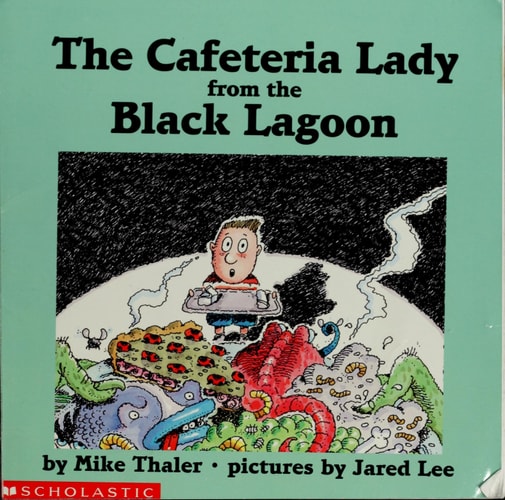 The Cafeteria Lady from the Black Lagoon