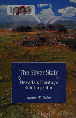 The Silver State: Nevada's Heritage Reinterpreted (Nevada Studies in History and Political Science)