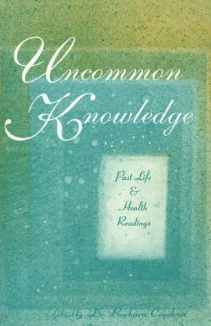 Uncommon Knowledge: Introduction to Past Life & Health Readings