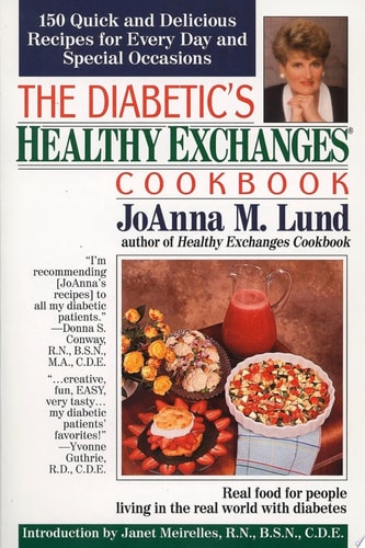 The Diabetic's Healthy Exchanges Cookbook: 150 Quick and Delicious Recipes for Every Day and Special Occasions (Healthy Exchanges Cookbooks)