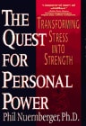 The Quest for Personal Power: Transforming Stress Into Strength