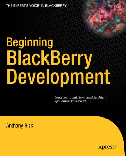 Beginning BlackBerry Development (Books for Professionals by Professionals)
