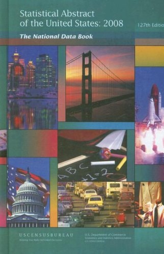 Statistical Abstract of the United States 2008 (Hardcover): The National Data Book