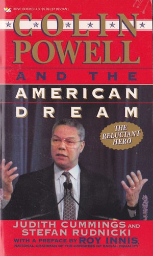 Colin Powell and the American Dream: The Reluctant Hero
