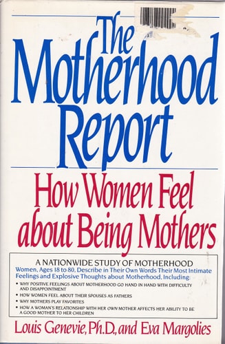 The Motherhood Report: How Women Feel About Being Mothers