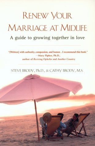 Renew Your Marriage at Midlife: A Guide to Growing Together in Love