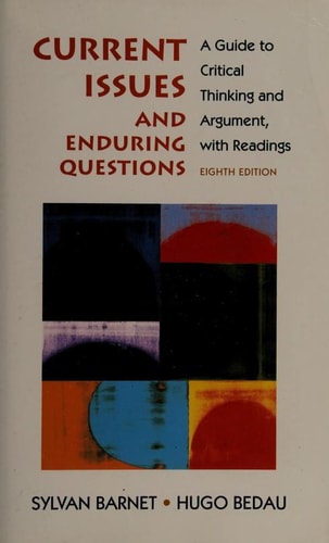 Current Issues and Enduring Questions: A Guide to Critical Thinking and Argument, with Readings
