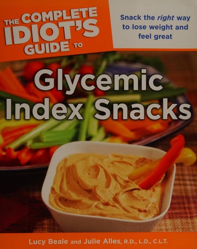 The Complete Idiot's Guide to Glycemic Index Snacks