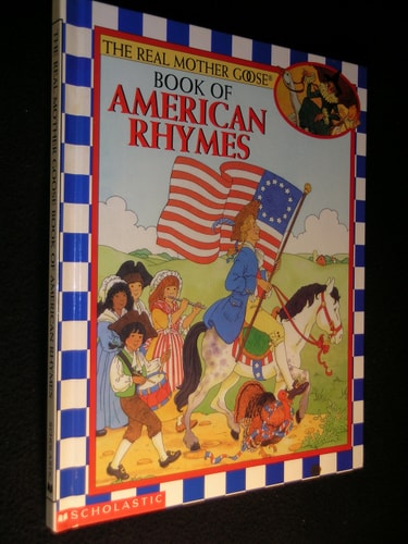 The Real Mother Goose Book of American Rhymes