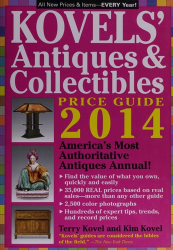 Kovels' Antiques and Collectibles Price Guide 2014: America's Bestselling Antiques Annual