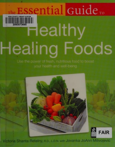 The Essential Guide to Healthy Healing Foods