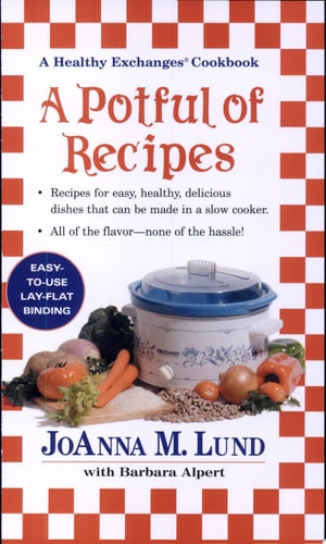 A Potful of Recipes: Recipes for Easy, Health, Devlious Dishes That Can Be Made in a Slow Cooker