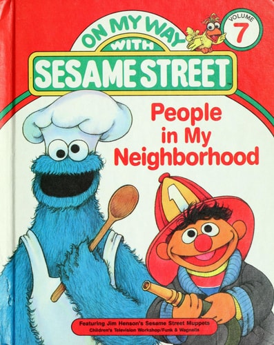 People in my neighborhood: Featuring Jim Henson's Sesame Street Muppets (On my way with Sesame Street)