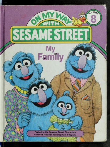 My family: Featuring Jim Henson's Sesame Street Muppets (On my way with Sesame Street)