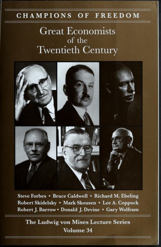 Great Economists of the Twentieth Century (Champions of Freedom, Volume 34)