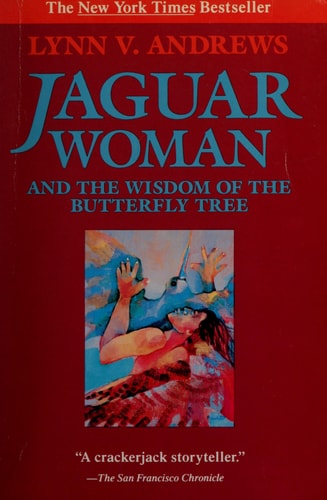 Jaguar Woman: And the Wisdom of the Butterfly Tree