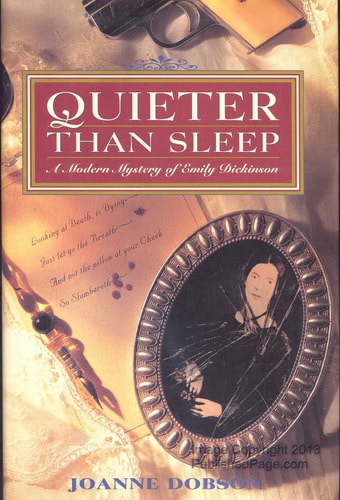 Quieter than Sleep: A Modern Mystery of Emily Dickinson (Karen Pelletier)